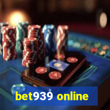 bet939 online