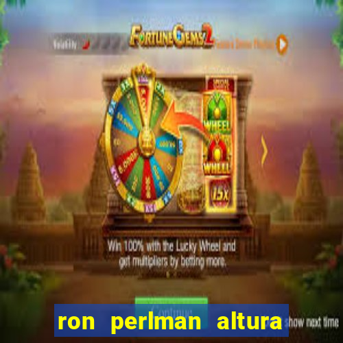 ron perlman altura e peso