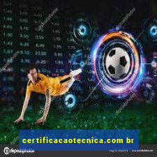 certificacaotecnica.com br