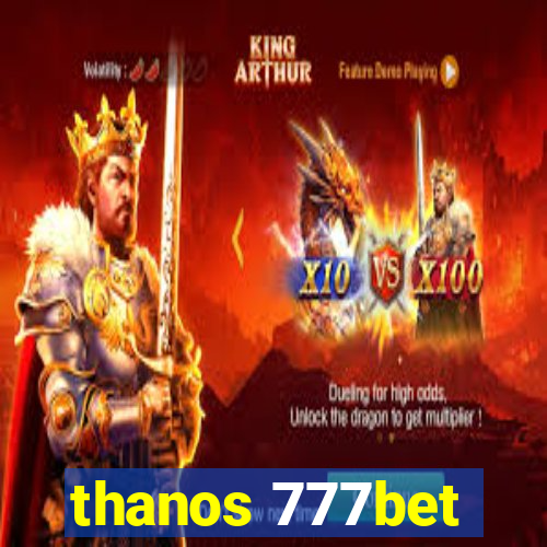 thanos 777bet