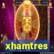 xhamtres