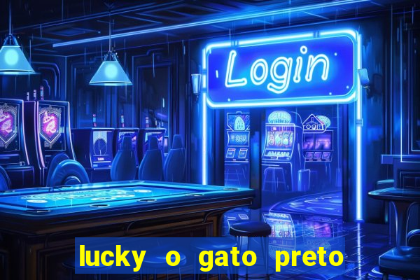 lucky o gato preto filme completo dublado download