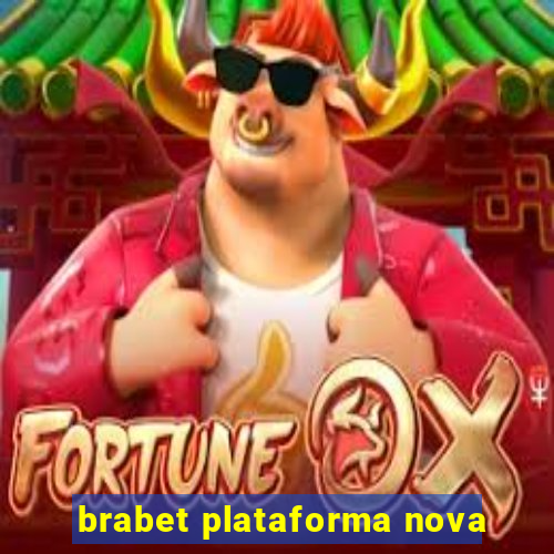 brabet plataforma nova