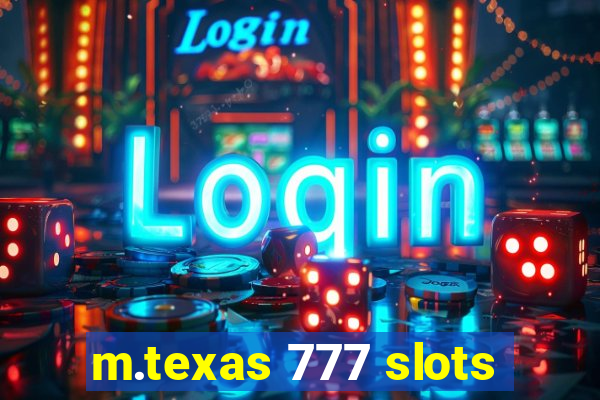 m.texas 777 slots