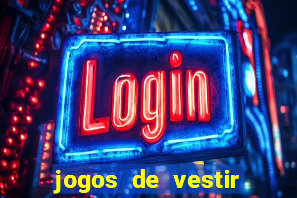 jogos de vestir click jogos