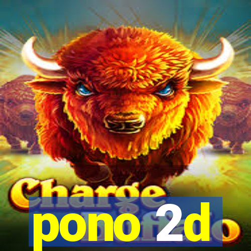 pono 2d