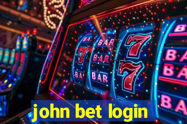 john bet login