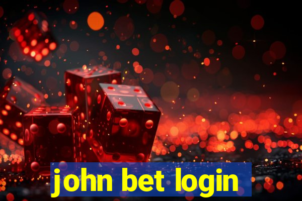 john bet login