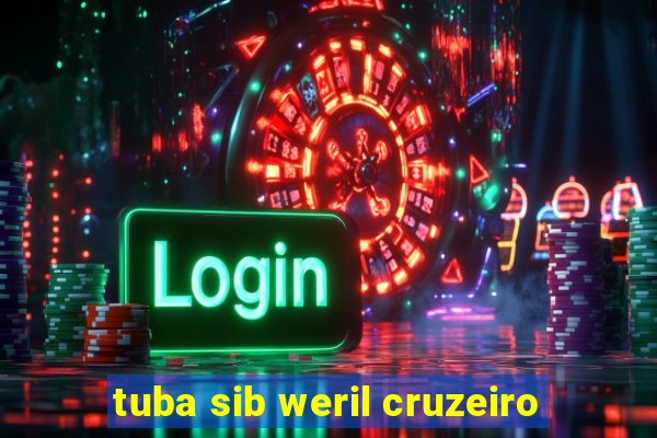 tuba sib weril cruzeiro