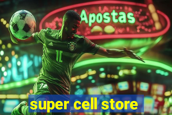 super cell store