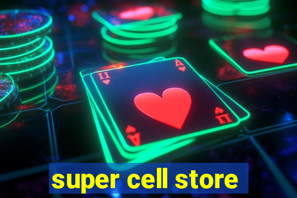 super cell store