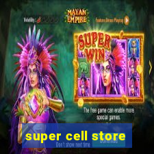 super cell store