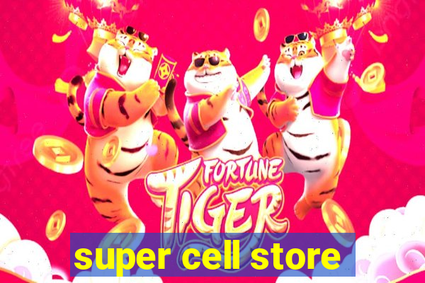 super cell store