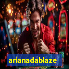 arianadablaze