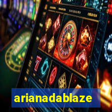 arianadablaze