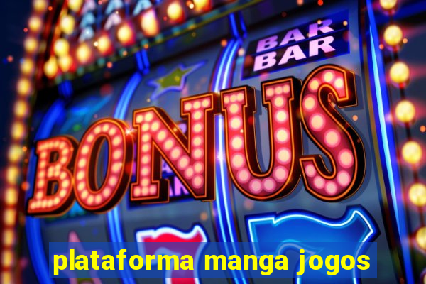 plataforma manga jogos