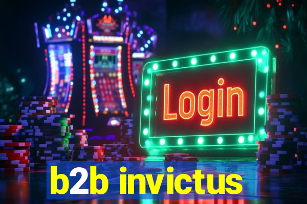 b2b invictus