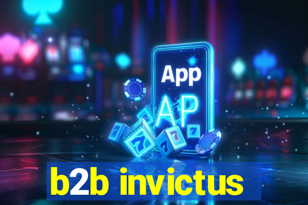 b2b invictus