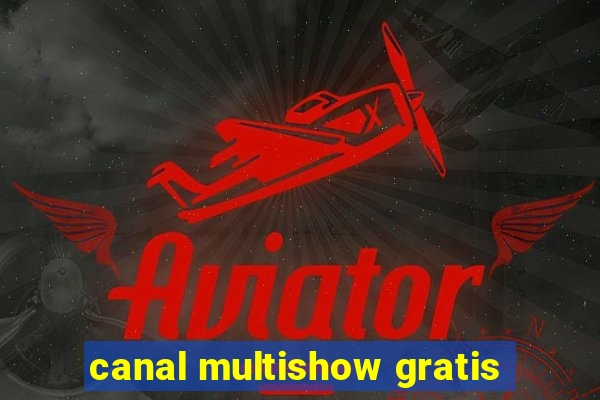 canal multishow gratis