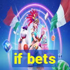 if bets