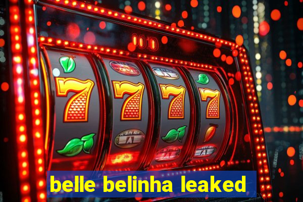 belle belinha leaked