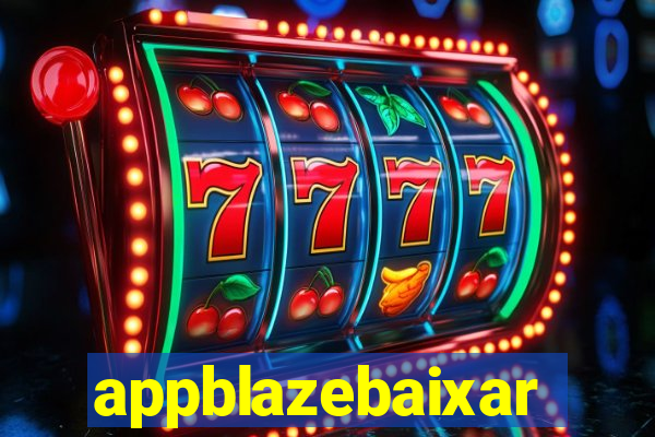 appblazebaixar