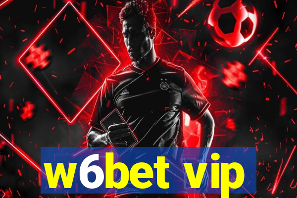 w6bet vip