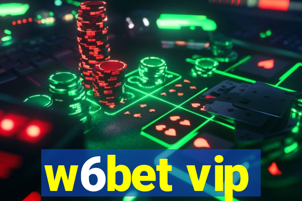 w6bet vip