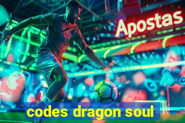 codes dragon soul