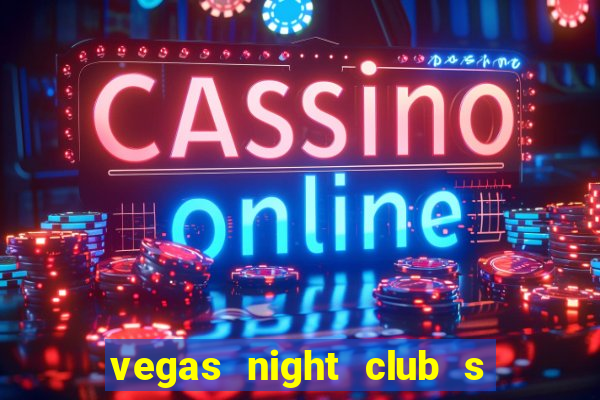 vegas night club s o louren o do sul