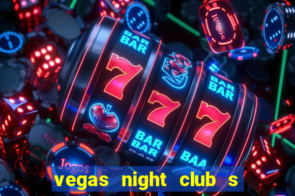 vegas night club s o louren o do sul