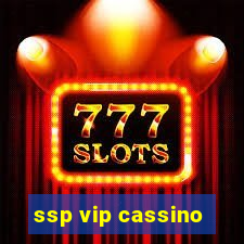 ssp vip cassino