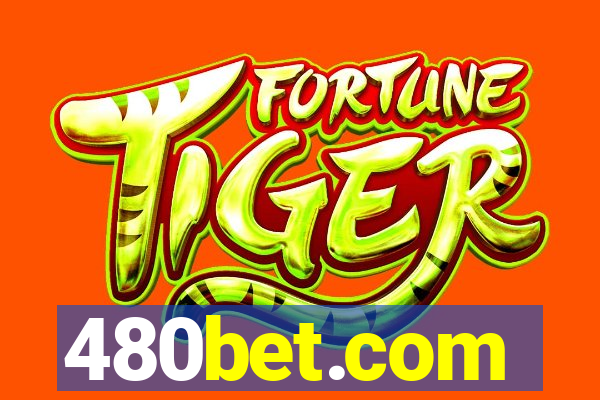 480bet.com