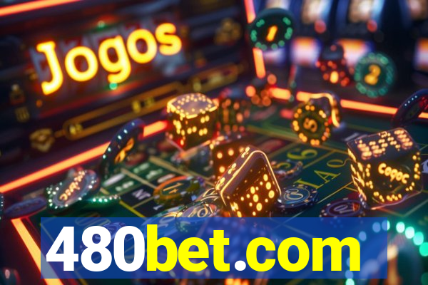 480bet.com