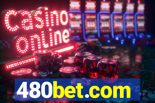 480bet.com