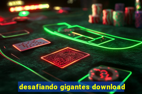 desafiando gigantes download