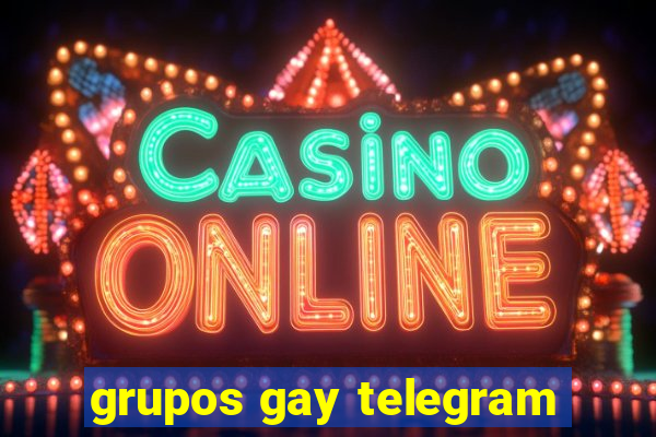 grupos gay telegram