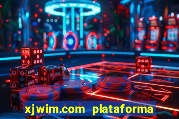 xjwim.com plataforma login entrar