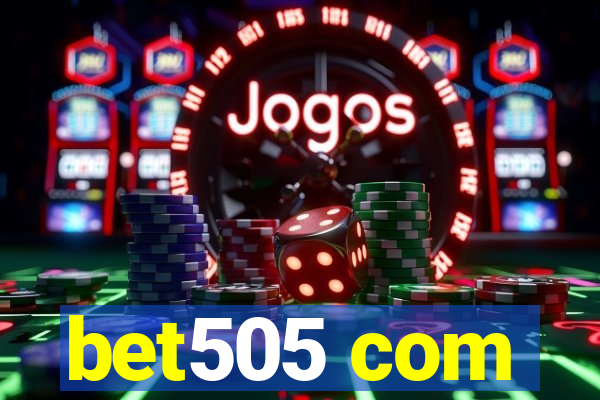 bet505 com