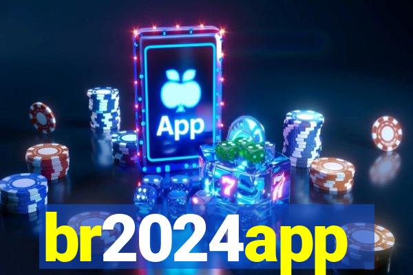 br2024app