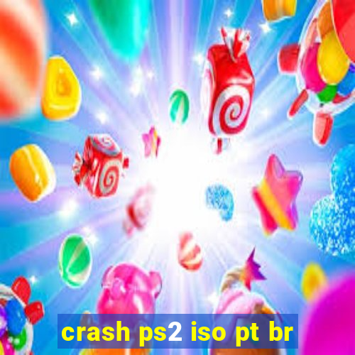 crash ps2 iso pt br