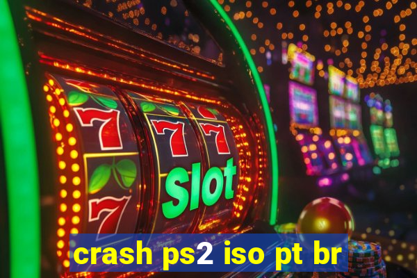 crash ps2 iso pt br