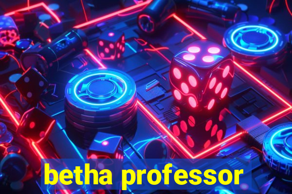 betha professor