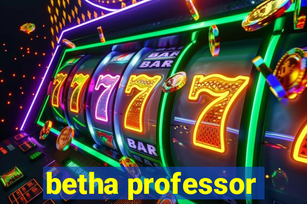 betha professor