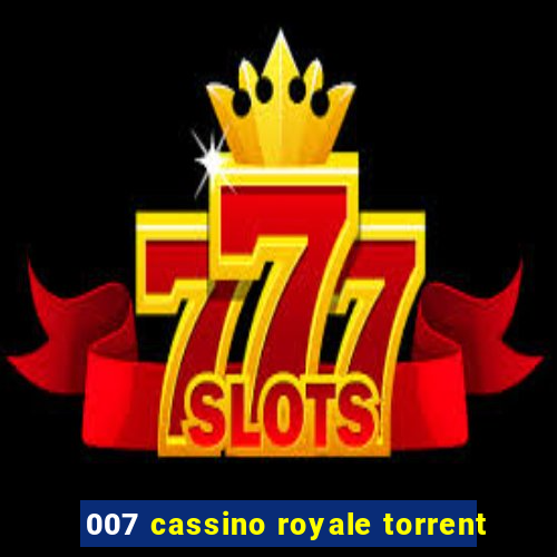 007 cassino royale torrent