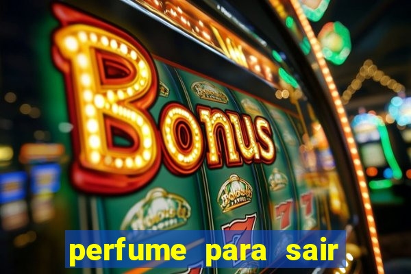 perfume para sair a noite