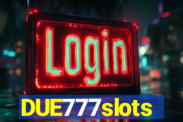 DUE777slots