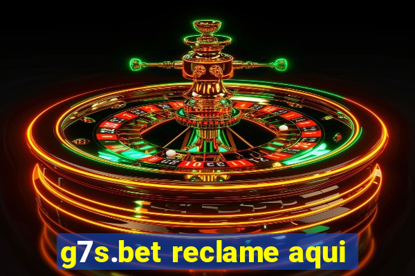 g7s.bet reclame aqui