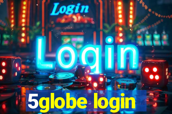 5globe login