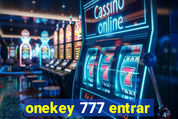 onekey 777 entrar